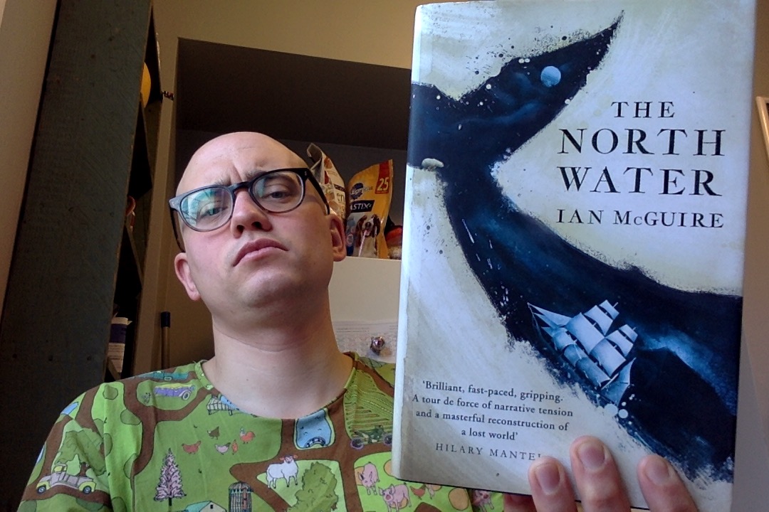 The North Water by Ian McGuire – Triumph Of The Now